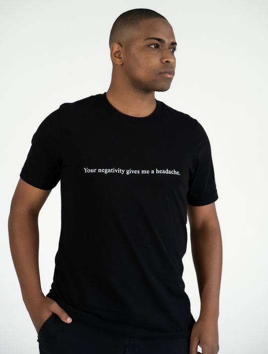 Your negativity gives me a headache - Organic T-Shirt