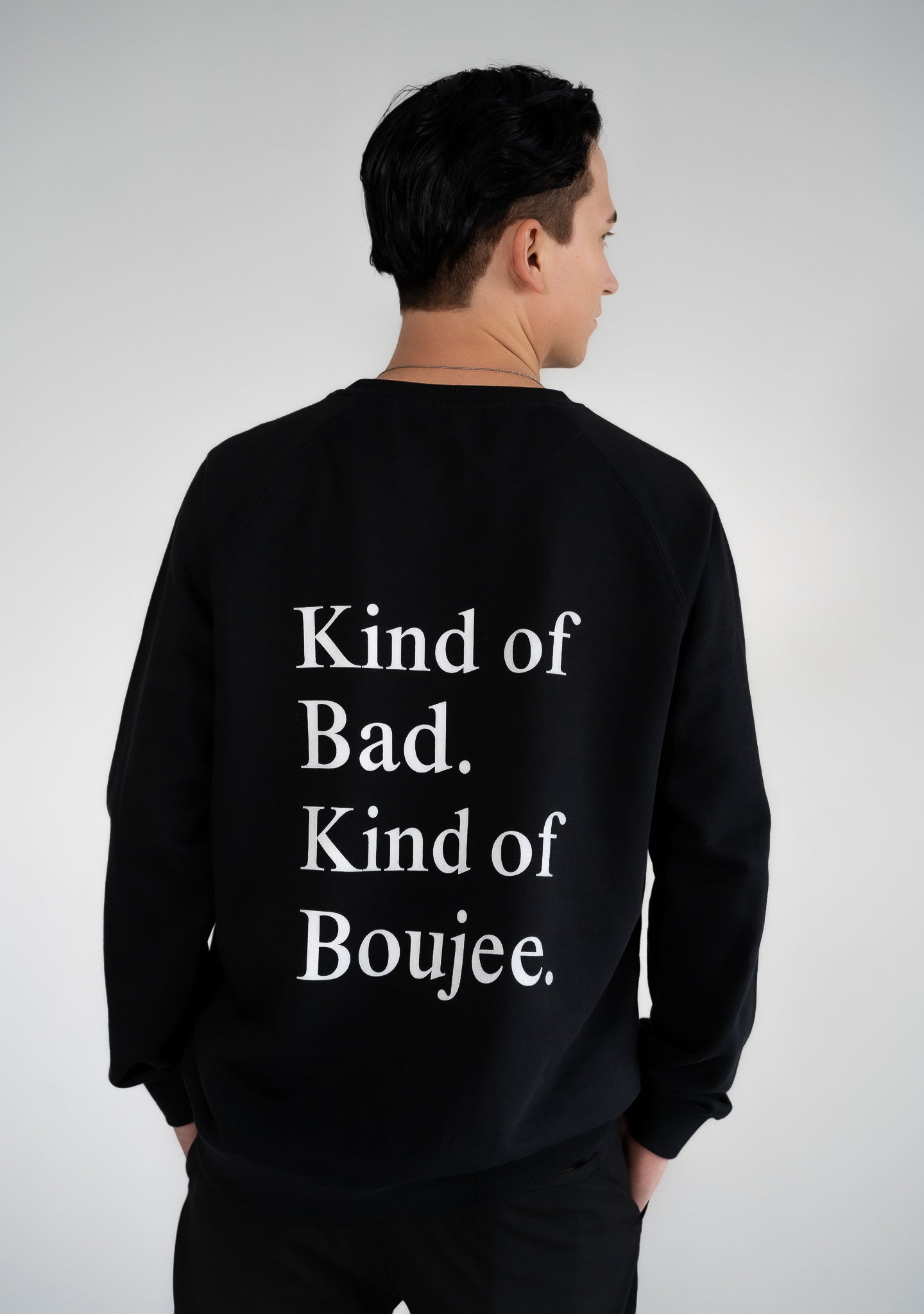 Kind of Bad Kind of Boujee -Organic Unisex Sweatshirt