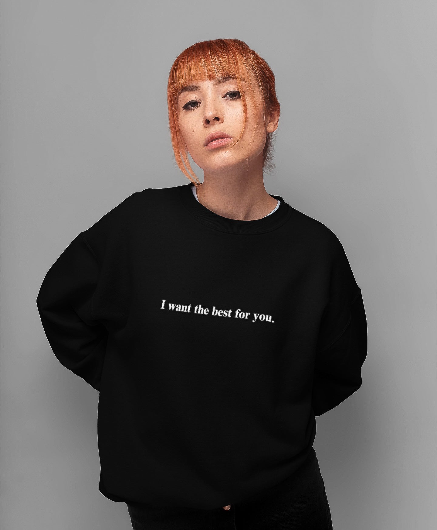 I want the best for you - Organic Unisex Sweatshirt