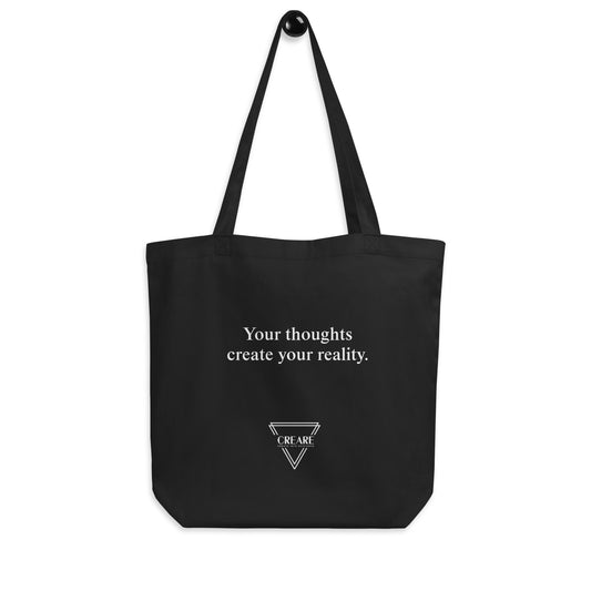 Your thought create your reality - Eco Tote Bag