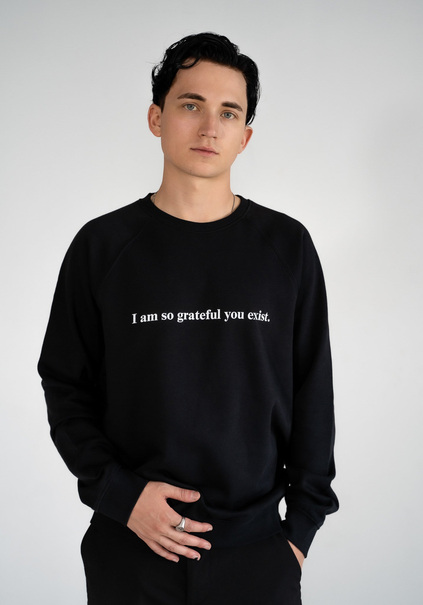 I am so grateful you exist - Organic Unisex Sweatshirt