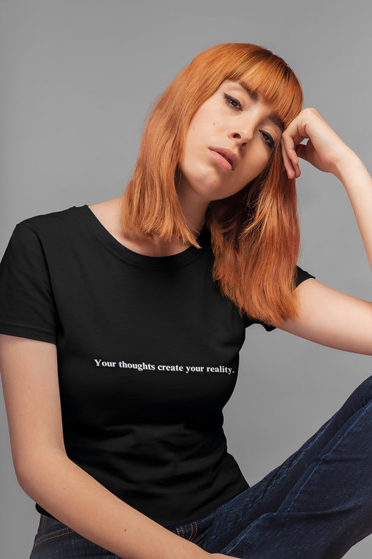 Your thoughts create your reality - Organic T-Shirt